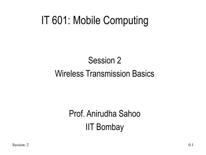 session 2 wireless transmission basics prof anirudha sahoo iit bombay