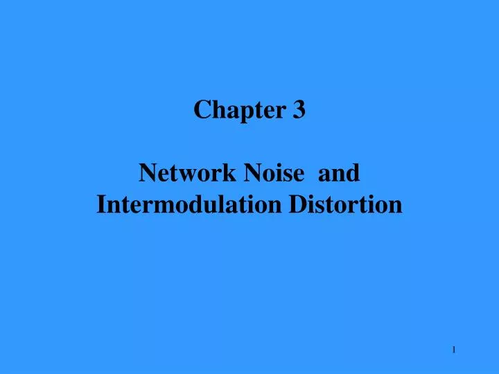 chapter 3 network noise and intermodulation distortion