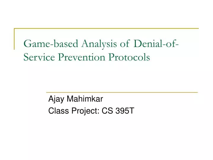game based analysis of denial of service prevention protocols