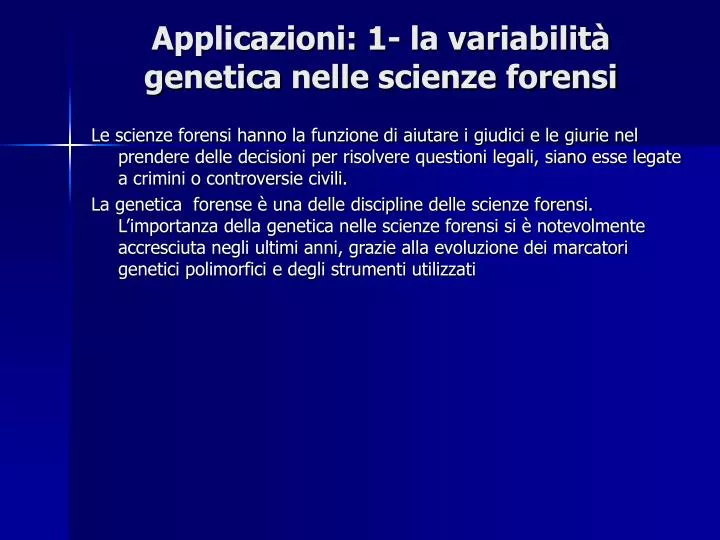 applicazioni 1 la variabilit genetica nelle scienze forensi