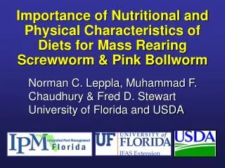 Importance of Nutritional and Physical Characteristics of Diets for Mass Rearing Screwworm &amp; Pink Bollworm