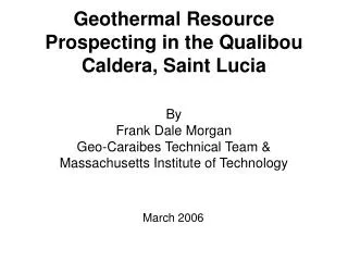 Geothermal Resource Prospecting in the Qualibou Caldera, Saint Lucia