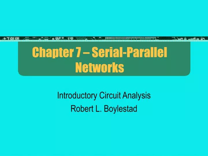 chapter 7 serial parallel networks