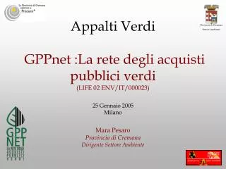 Appalti Verdi GPPnet :La rete degli acquisti pubblici verdi (LIFE 02 ENV/IT/000023)