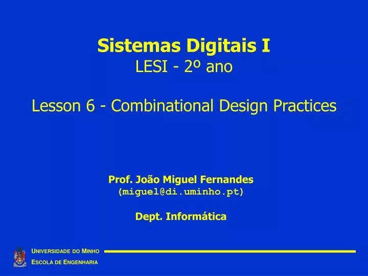 sistemas digitais i lesi 2 ano lesson 6 combinational design practices