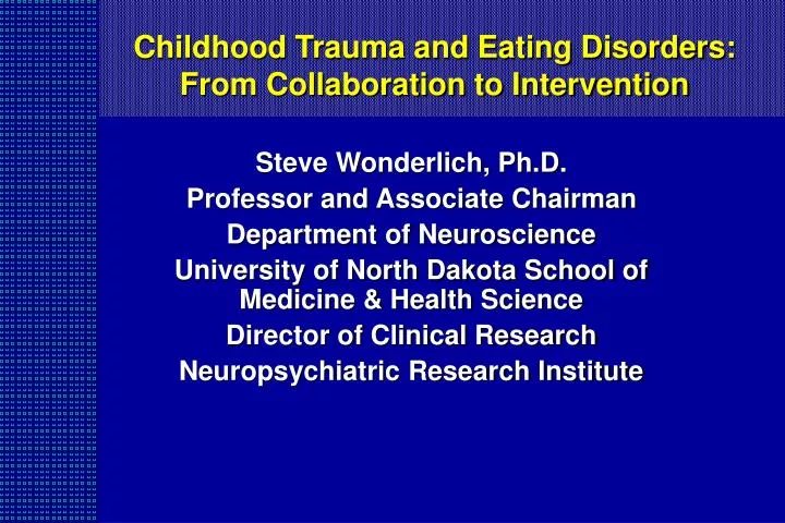 childhood trauma and eating disorders from collaboration to intervention