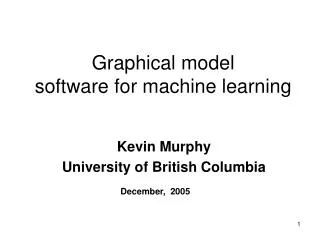 Graphical model software for machine learning