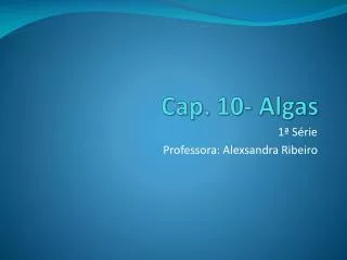 1ª Série Professora: Alexsandra Ribeiro