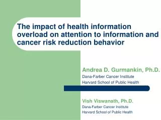 The impact of health information overload on attention to information and cancer risk reduction behavior