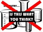 CHEMISTRY… - slide 1