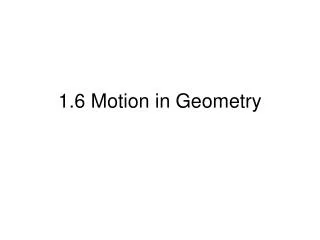1.6 Motion in Geometry