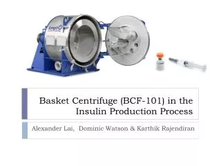 Basket Centrifuge (BCF-101) in the Insulin Production Process