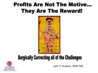 Profits Are Not The Motive… They Are The Reward!