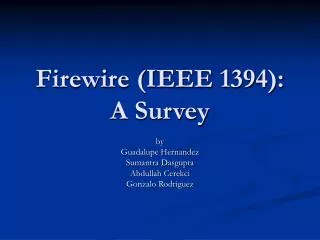 Firewire (IEEE 1394): A Survey