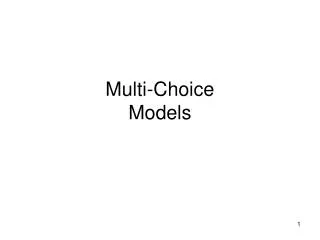 Multi-Choice Models