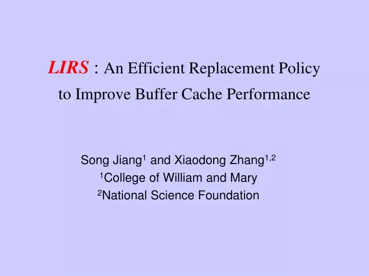 lirs an efficient replacement policy to improve buffer cache performance