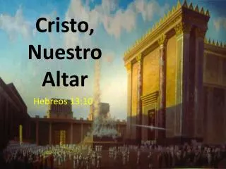 Cristo, Nuestro Altar