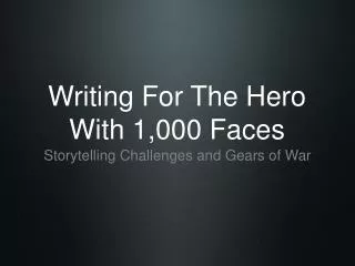 Writing For The Hero With 1,000 Faces