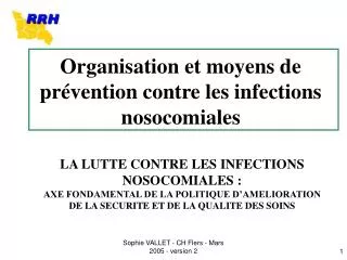 Organisation et moyens de prévention contre les infections nosocomiales