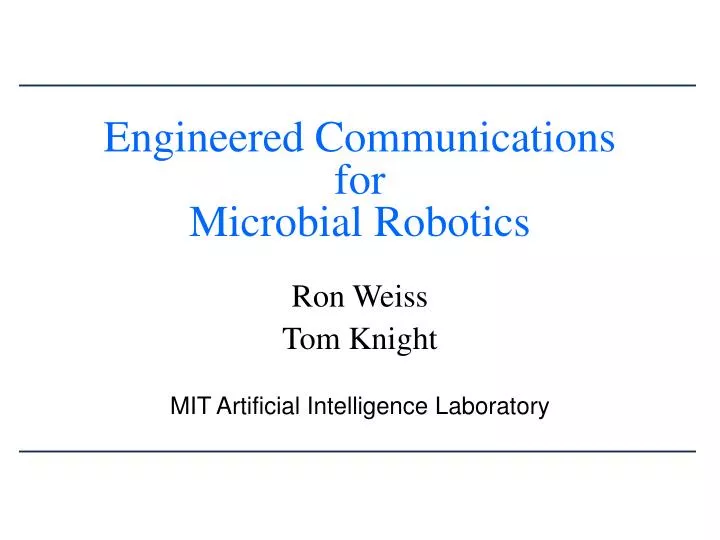engineered communications for microbial robotics
