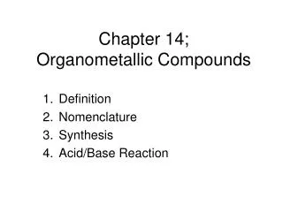 Chapter 14; Organometallic Compounds