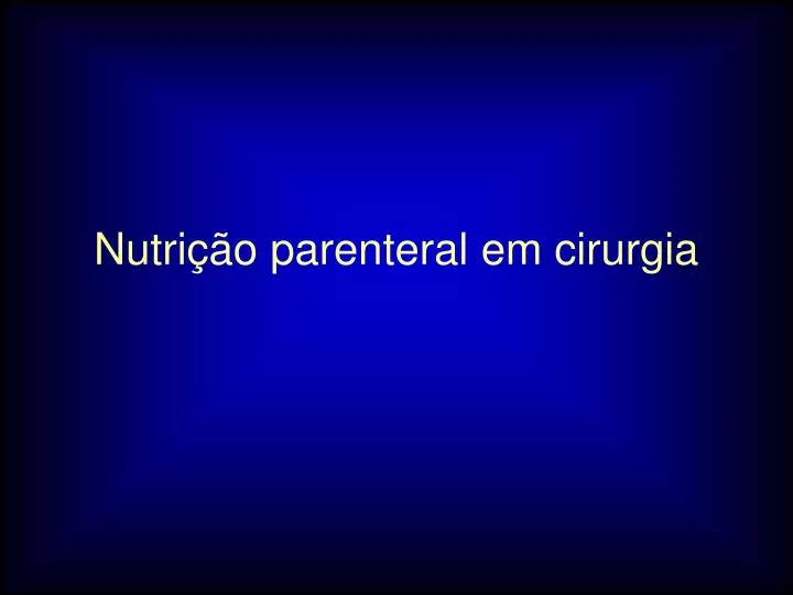 nutri o parenteral em cirurgia