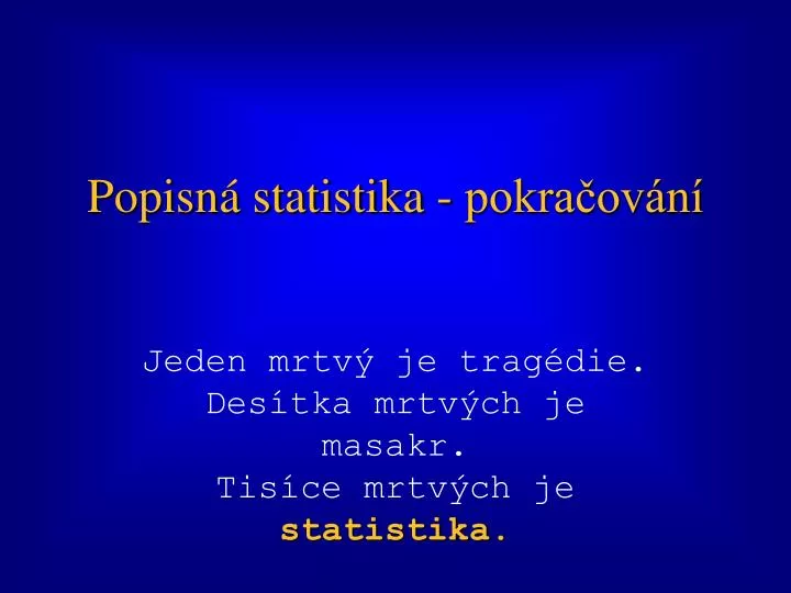 popisn statistika pokra ov n