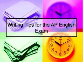 Writing Tips for the AP English Exam
