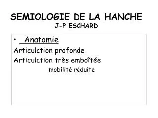 SEMIOLOGIE DE LA HANCHE J-P ESCHARD