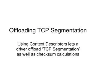 Offloading TCP Segmentation