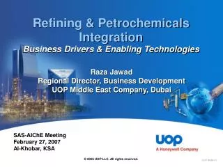 Refining &amp; Petrochemicals Integration Business Drivers &amp; Enabling Technologies