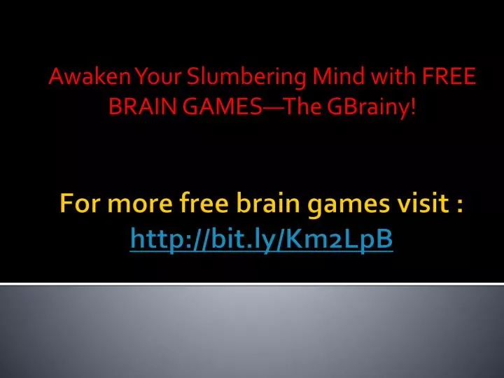 awaken your slumbering mind with free brain games the gbrainy