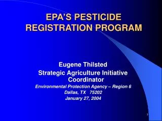 EPA’S PESTICIDE REGISTRATION PROGRAM