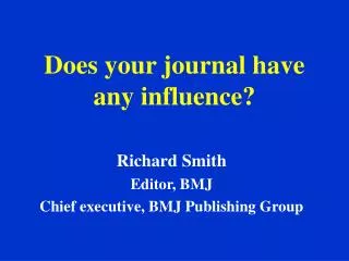 Does your journal have any influence?