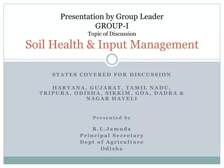 presentation by group leader group i topic of discussion soil health input management