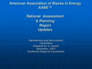 American Association of Blacks in Energy AABE ™ National Assessment &amp; Planning Report Updates