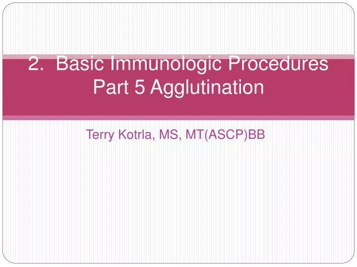 2 basic immunologic procedures part 5 agglutination