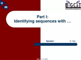 Part I: Identifying sequences with …