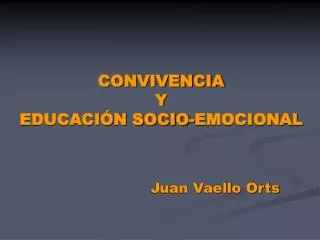 CONVIVENCIA Y EDUCACIÓN SOCIO-EMOCIONAL