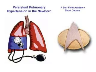 Persistent Pulmonary Hypertension in the Newborn