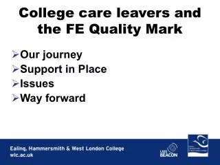 Our journey Support in Place Issues Way forward
