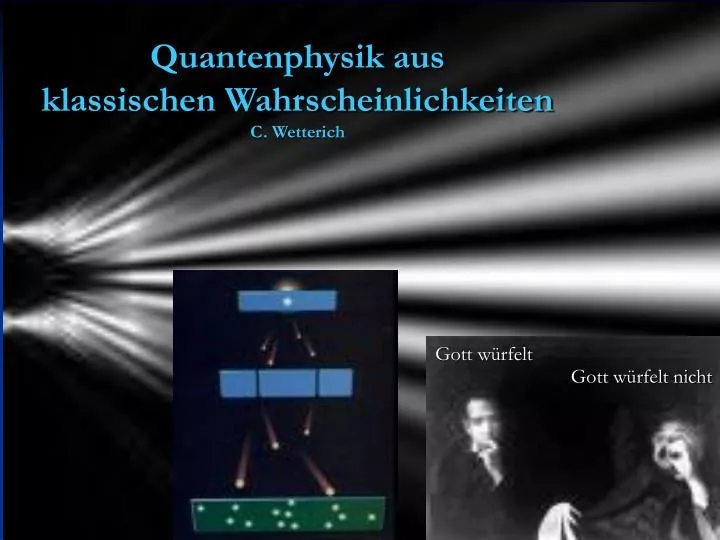 quantenphysik aus klassischen wahrscheinlichkeiten c wetterich