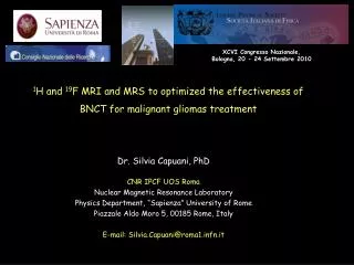 Dr. Silvia Capuani, PhD CNR IPCF UOS Roma Nuclear Magnetic Resonance Laboratory Physics Department, “Sapienza” Universit