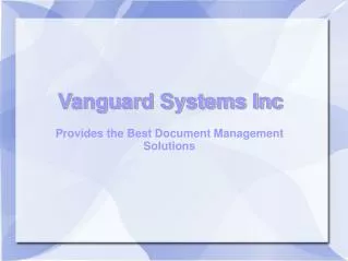 Vanguard Systems Inc Provides the Best Document Management S