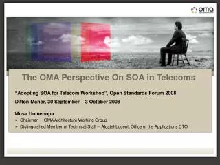 The OMA Perspective On SOA in Telecoms