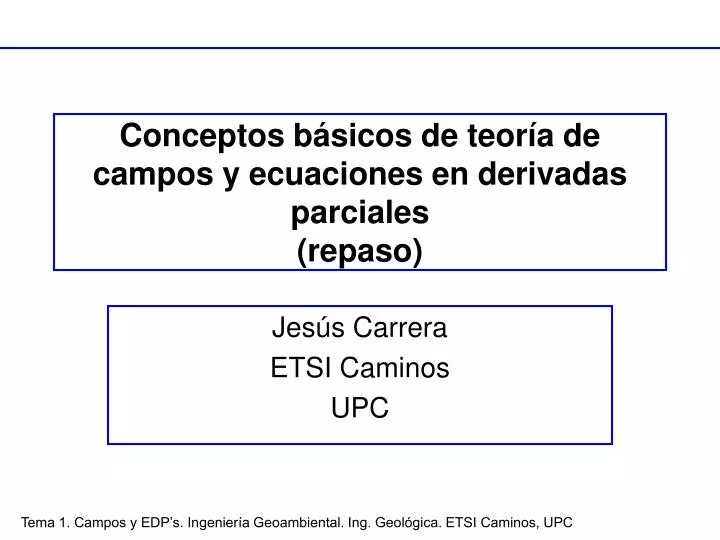 conceptos b sicos de teor a de campos y ecuaciones en derivadas parciales repaso