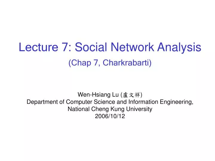 lecture 7 social network analysis chap 7 charkrabarti