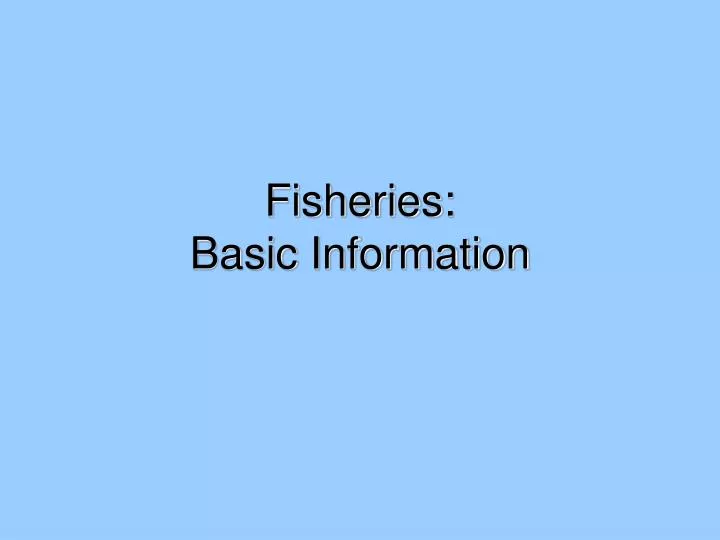 fisheries basic information