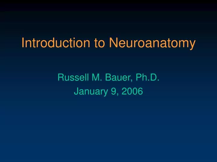 introduction to neuroanatomy