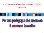 3° ISTITUTO COMPRENSIVO <<SANTA LUCIA>> SIRACUSA - slide 1